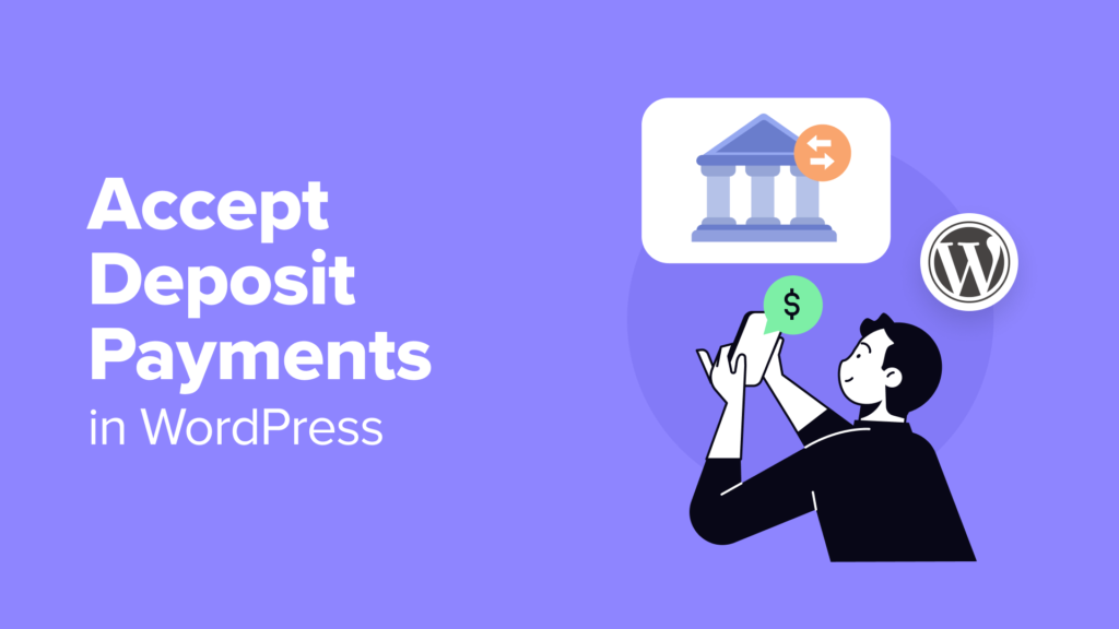 How to Accept Deposit Payments in WordPress (2 Easy Methods)